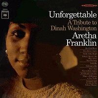 Aretha Franklin - Unforgettable: A Tribute To Dinah Washington