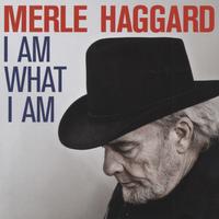 Merle Haggard - I Am What I Am