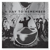 A Day To Remember - What Separates Me From You