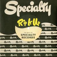 Various Artists - Rip It Up: The Best Of Specialty Records