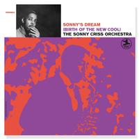 The Sonny Criss Orchestra - Sonny's Dream (Birth Of The New Cool)