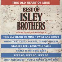 The Isley Brothers - This Old Heart Of Mine - Best Of Isley Brothers