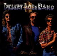 The Desert Rose Band - True Love