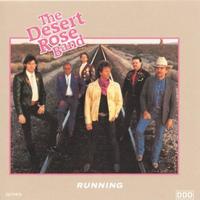 The Desert Rose Band - Running