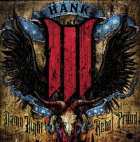 Hank III - Damn Right, Rebel Proud