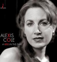 Alexis Cole - A Kiss In The Dark