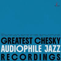 Various Artists — Greatest Chesky Audiophile Jazz Recordings