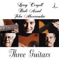 Larry Coryell/Badi Assad/John Abercrombie - Three Guitars