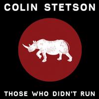 Colin Stetson - Those Who Didn't Run