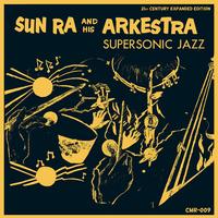 Sun Ra And His Arkestra - Supersonic Jazz