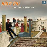 The James Hunter Six - Hold On -  Vinyl Record