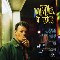 The James Hunter Six - Whatever It Takes -  Vinyl Record