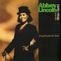 Abbey Lincoln and Stan Getz - You Gotta Pay The Band -  180 Gram Vinyl Record