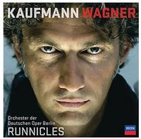 Wagner - Jonas Kaufmann/ Runnicles
