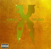 DMX - DMX: The Legacy