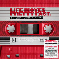 Various Artists - Life Moves Pretty Fast - The John Hughes Mixtapes