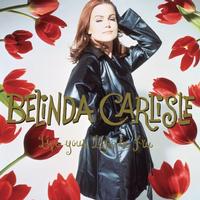 Belinda Carlisle - Live Your Life Be Free: