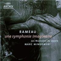 Marc Minkowski - Rameau: Une Symphonie Imaginaire