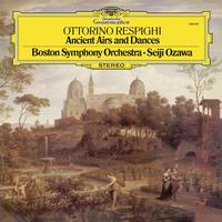 Seiji Ozawa, Boston Symphony Orchestra — Respighi: Ancient Airs and Dances