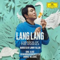 Lang Lang/Alice/Nelsons/Fallon - Saint-Saens: Carnival Of The Animal