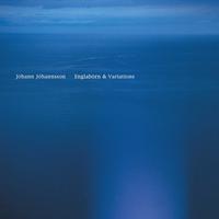 Johann Johannsson - Englaborn & Variations