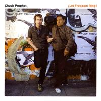 Chuck Prophet - Let Freedom Ring -  180 Gram Vinyl Record