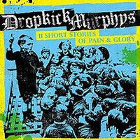 Dropkick Murphys - 11 Short Stories Of Pain & Glory -  Vinyl Record