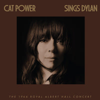 Cat Power - Cat Power Sings Dylan: The 1966 Royal Albert.