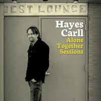 Hayes Carll - Alone Together Sessions -  Vinyl Record