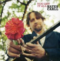 Hayes Carll - You Got It All