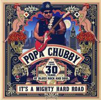 Popa Chubby - It's A Mighty Hard Road -  Vinyl Record