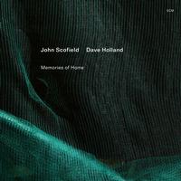 John Scofield & Dave Holland - Memories Of Home