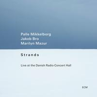 Palle Mikkelborg/Jakob Bro/Marilyn Mazur - Strands