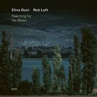 Elina Duni & Rob Luft — Reaching For The Moon