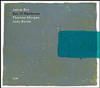 Jakob Bro, Thomas Morgan, and Joey Baron - Bay of Rainbows: Live At The Jazz Standard, New York 2017