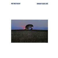 Pat Metheny - Bright Sized Life