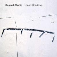 Domink Wania - Lonely Shadows