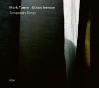 Mark Turner and Ethan Iverson - Temporary Kings -  Vinyl Record