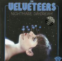 The Velveteers - Nightmare Daydream -  Vinyl Record
