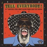 Various Artists - Tell Everybody! (21st Century Juke Joint Blues From Easy Eye Sound) -  Vinyl Record