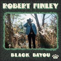 Robert Finley - Black Bayou -  Vinyl Record