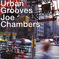 Joe Chambers - Urban Grooves