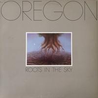 Oregon - Roots In The Sky -  180 Gram Vinyl Record