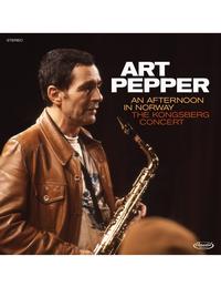 Art Pepper - An Afternoon In Norway: The Kongsberg Concert