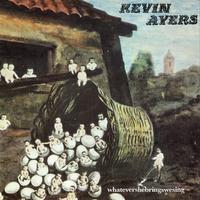 Kevin Ayers - Whatevershebringswesing -  Vinyl Record