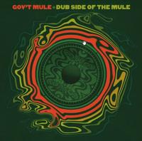 Gov't Mule - Dub Side Of The Mule -  180 Gram Vinyl Record