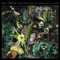 The Church - Eros Zeta & The Perfumed Guitars -  Vinyl Record
