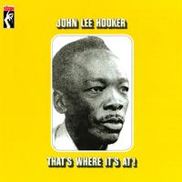 John Lee Hooker - That's Where It's At! -  Vinyl Record