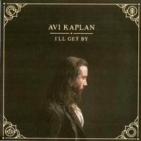 Avi Kaplan - I'll Get By -  Vinyl Record