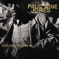 Paul 'Wine' Jones - Stop Arguing Over Me